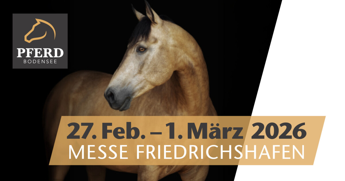 27. Februar - 01. März 2026 | PFERD BODENSEE